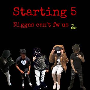 Starting 5 (feat. Lil ant, Rroy, 21stax & 726 leek) [Explicit]