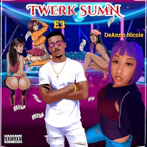 Twerk SumN(feat. En3rgy) (Explicit)