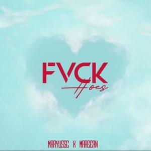 Fvck Hoes (feat. Mareean)