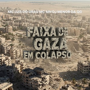 FAIXA DE GAZA EM COLAPSO (Explicit)