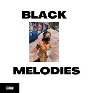 Black Melodies (Explicit)