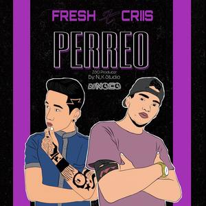 Perreo(feat. Fresh) (Explicit)