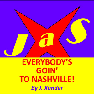 Everybody's Goin' to Nashville! Jasx