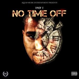 No Time Off (Explicit)