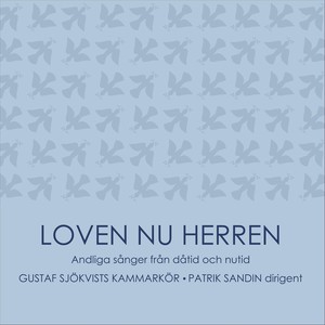 Gustaf Sjökvists Kammarkör - I guds tystnad får jag vara