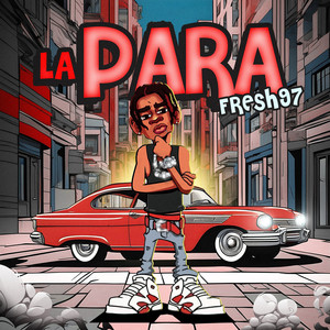 La Para Fresh97 (Explicit)