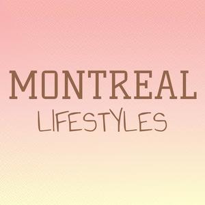 Montreal Lifestyles