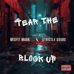 Tear the Block Up (Explicit)
