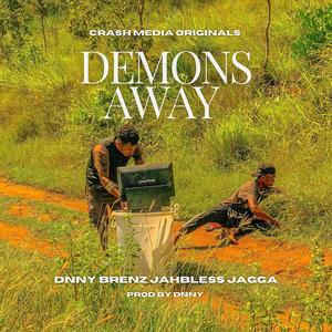 Demons Away (feat. DNNY, Brenz, Jahbless & Jagga)