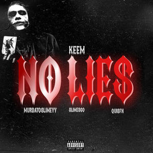 NØ LIES (feat. Keem, Quisfn, 2Faceza & Murda2slimeyy) [Explicit]