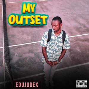 My Outset (Explicit)