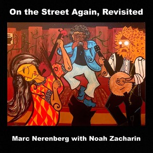 On the Street Again, Revisited(feat. Noah Zacharin)