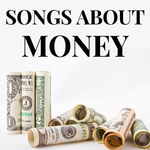 Songs About Money (Explicit)