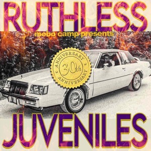 Ruthless Juveniles (30th Anniversary Album) [Explicit]