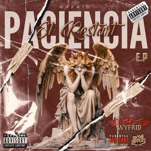 El Restart (Paciencia E.P) [Explicit]