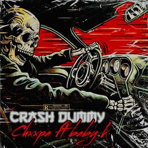 Crash dummy (feat. 6a6y k) [Explicit]