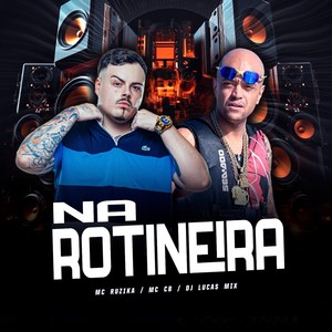 Na Rotineira (Explicit)