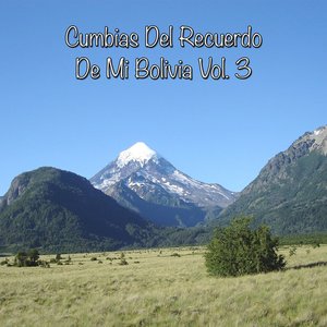 Cumbias Del Recuerdo De Mi Bolivia, Vol. 3