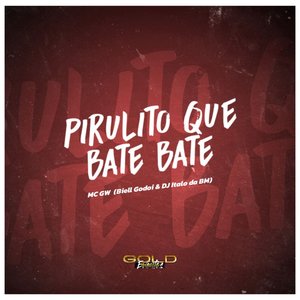 Pirulito Que Bate Bate (Explicit)