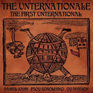 The Unternationale: The First Unternational (Explicit)