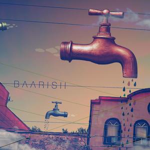 Baarish (feat. Sameer Ahmed & Ibrahim Akram)