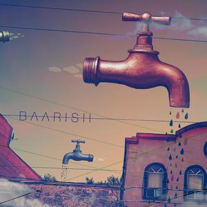 Baarish(feat. Sameer Ahmed & Ibrahim Akram)