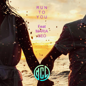 Run To You (feat. Maria Geo)