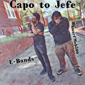 Capo to Jefe (Explicit)