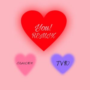You! (feat. SIAHONX & 7VN) (REMIX|Explicit)