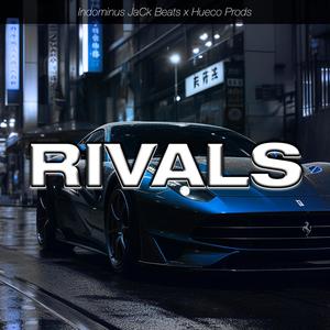 Rivals (feat. Hueco Prods)