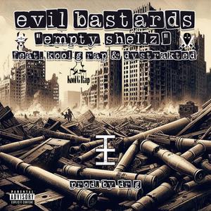 Empty Shellz (feat. Kool G Rap & Dystrakted) [Explicit]