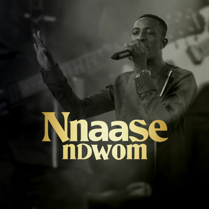 Nnaase Ndwom (Live)