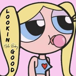 Lookin Good (Explicit)