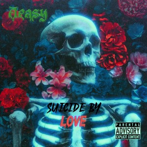 Suicide By Love (Explicit)