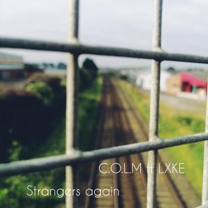 Strangers again (feat. LXKE) [Explicit]