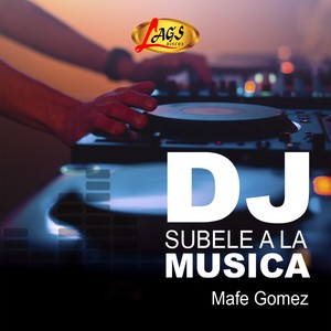 DJ Súbele a la Música