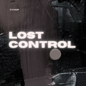 Lost Control (Explicit)