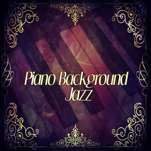 Piano Background Jazz – Jazz for Everyone, Easy Listening, Piano Jazz, Smooth Piano, Blue Jazz