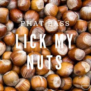 Lick My Nuts (Explicit)