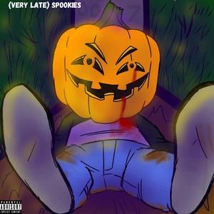 (Very Late) Spookies [Explicit]