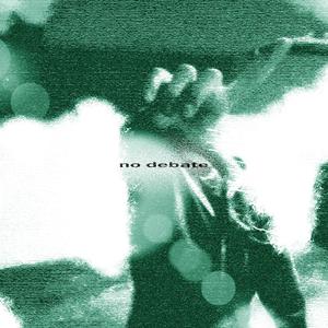 No Debate (Explicit)