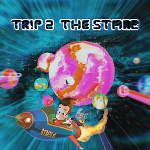 TR!P 2 THE STARZ (Explicit)