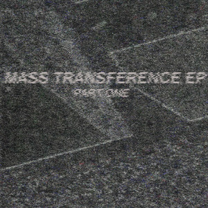 Mass Transference EP (Part One)