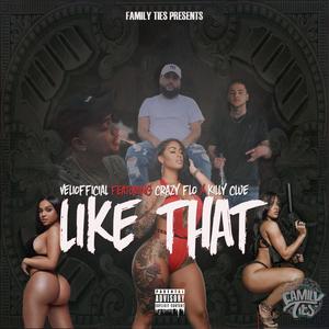 Like That (feat. Crazy Flo & Killy Clue) [Explicit]