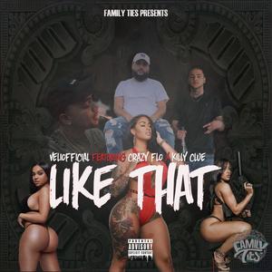 Like That(feat. Crazy Flo & Killy Clue) (Explicit)