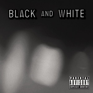 Black And White (Explicit)