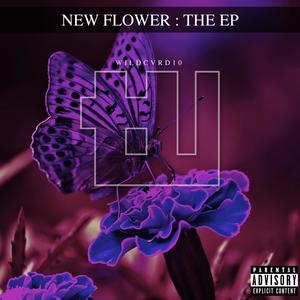 New Flower : The EP (Explicit)