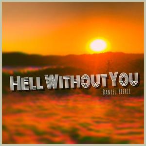 Hell Without You