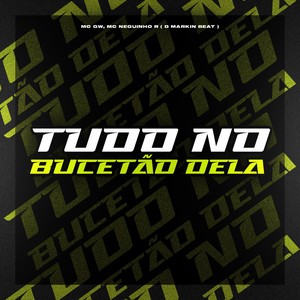 Tudo no Bucetão Dela (Explicit)