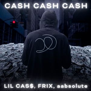 CASH CASH CASH (Explicit)